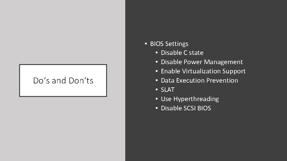 Do‘s and Don‘ts • BIOS Settings • Disable C state • Disable Power Management