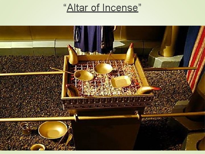 “Altar of Incense” 