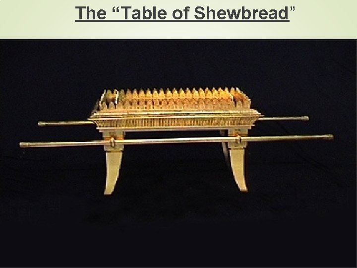 The “Table of Shewbread” 