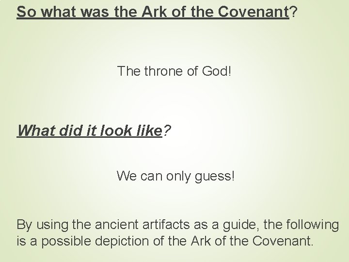So what was the Ark of the Covenant? The throne of God! What did