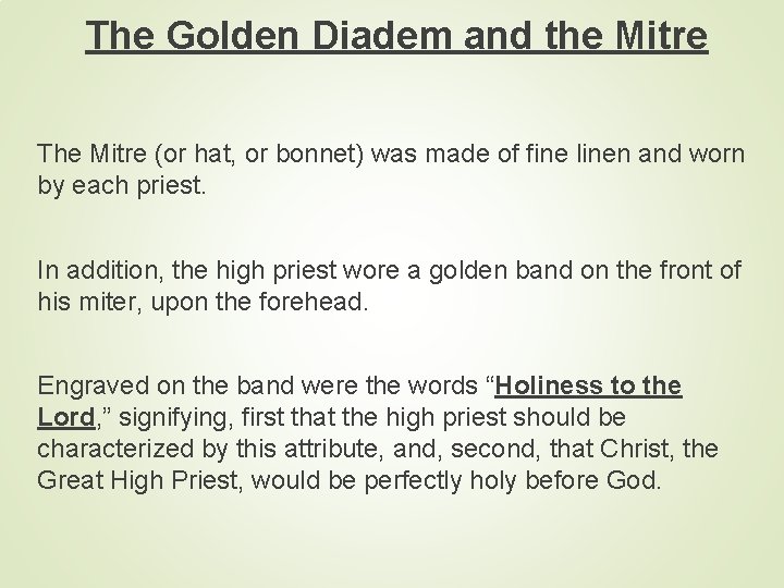 The Golden Diadem and the Mitre The Mitre (or hat, or bonnet) was made