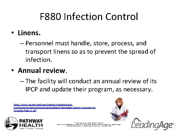F 880 Infection Control • Linens. – Personnel must handle, store, process, and transport