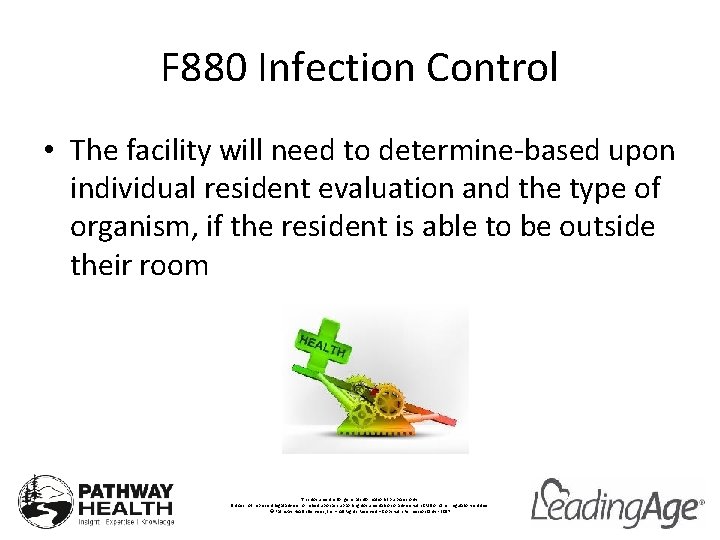 F 880 Infection Control • The facility will need to determine-based upon individual resident