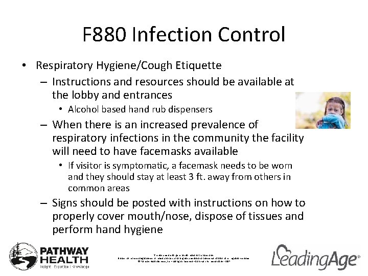 F 880 Infection Control • Respiratory Hygiene/Cough Etiquette – Instructions and resources should be