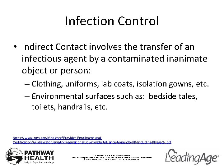 Infection Control • Indirect Contact involves the transfer of an infectious agent by a