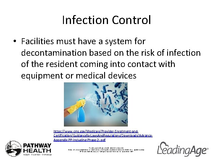 Infection Control • Facilities must have a system for decontamination based on the risk