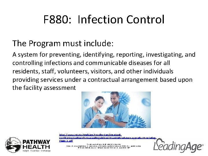 F 880: Infection Control The Program must include: A system for preventing, identifying, reporting,