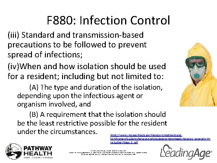 F 880: Infection Control (iii) Standard and transmission-based precautions to be followed to prevent