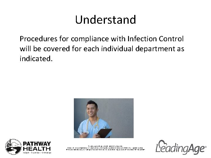 Understand Procedures for compliance with Infection Control will be covered for each individual department