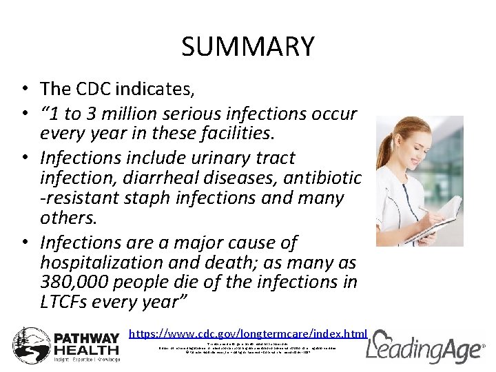 SUMMARY • The CDC indicates, • “ 1 to 3 million serious infections occur