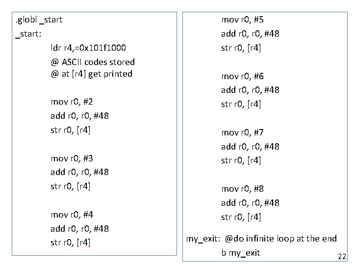 . globl _start: ldr r 4, =0 x 101 f 1000 @ ASCII codes