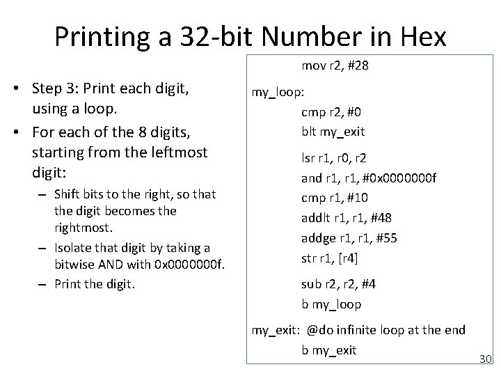 Printing a 32 -bit Number in Hex mov r 2, #28 • Step 3: