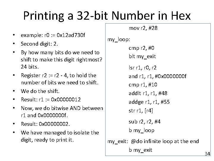 Printing a 32 -bit Number in Hex mov r 2, #28 • example: r