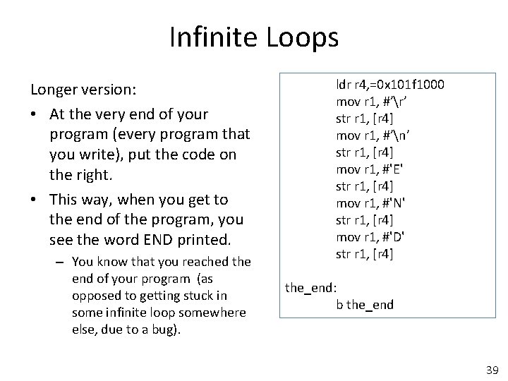 Infinite Loops Longer version: • At the very end of your program (every program