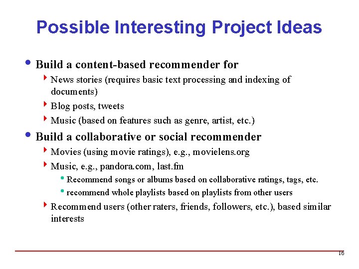 Possible Interesting Project Ideas i Build a content-based recommender for 4 News stories (requires