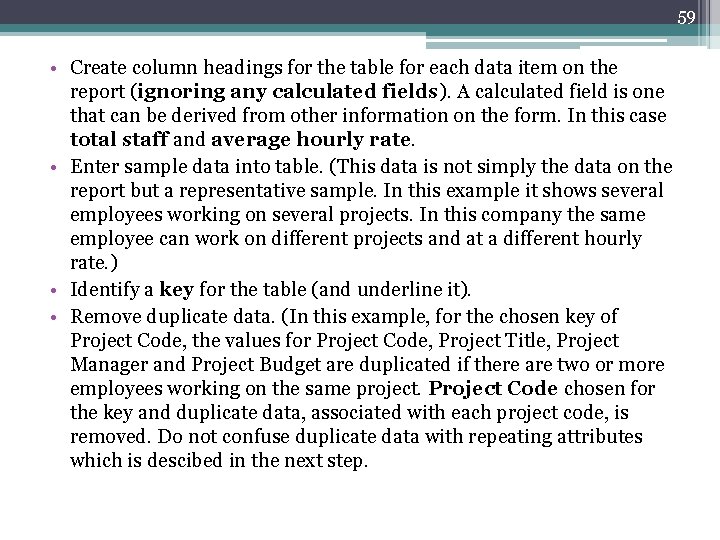 59 • Create column headings for the table for each data item on the