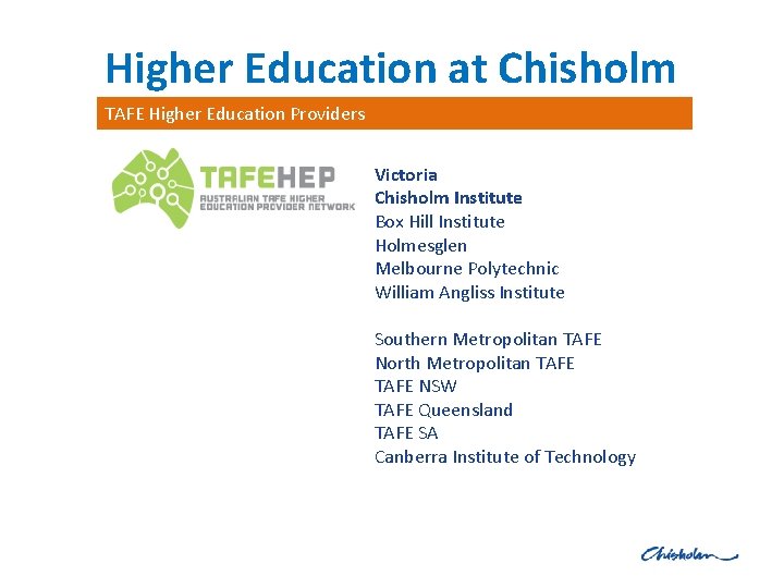 Higher Education at Chisholm TAFE Higher Education Providers Victoria Chisholm Institute Box Hill Institute