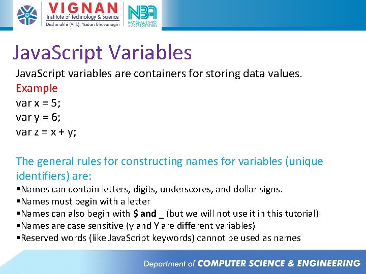 Java. Script Variables Java. Script variables are containers for storing data values. Example var Java. Script Variables Java. Script variables are containers for storing data values. Example var