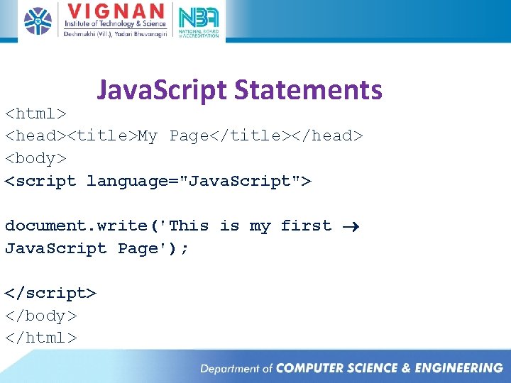 Java. Script Statements <html> <head><title>My Page</title></head> <body> <script language="Java. Script"> document. write('This is my Java. Script Statements <html> <head><title>My Page</title></head> <body> <script language="Java. Script"> document. write('This is my