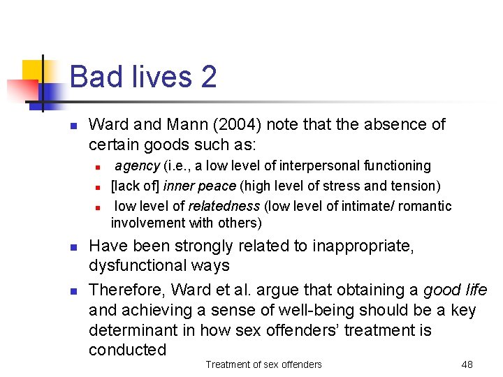 Bad lives 2 n Ward and Mann (2004) note that the absence of certain