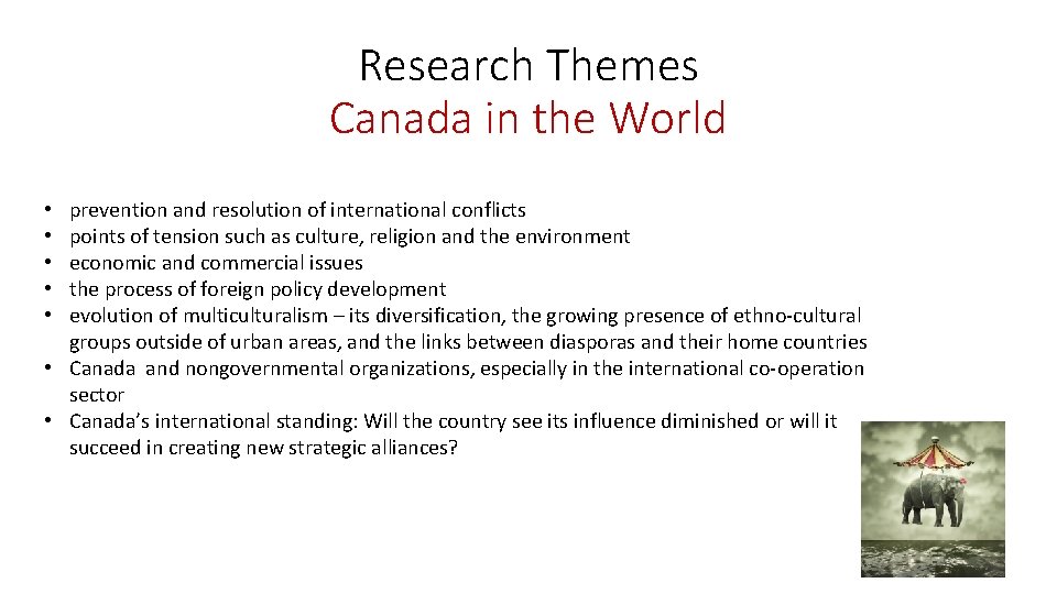 Research Themes Canada in the World prevention and resolution of international conflicts points of