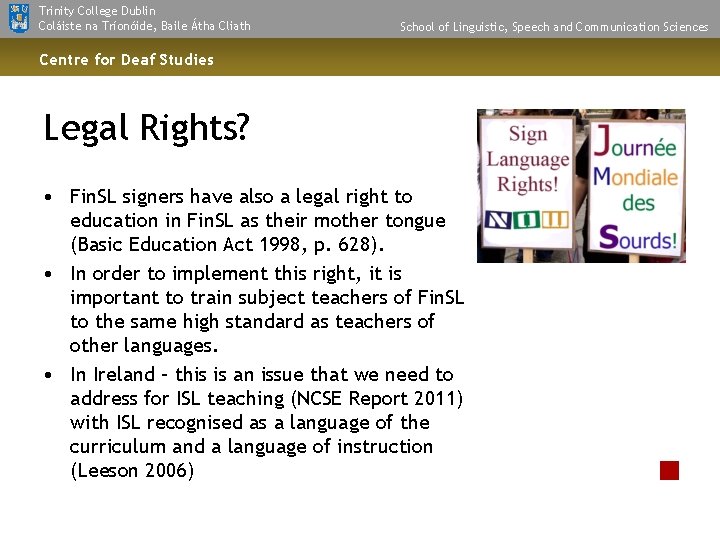 Trinity College Dublin Coláiste na Tríonóide, Baile Átha Cliath School of Linguistic, Speech and