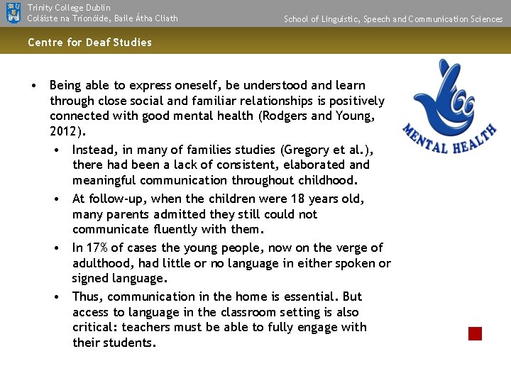 Trinity College Dublin Coláiste na Tríonóide, Baile Átha Cliath School of Linguistic, Speech and