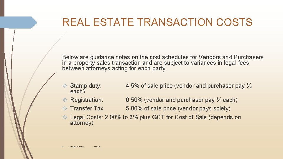 REAL ESTATE TRANSACTION COSTS Below are guidance notes on the cost schedules for Vendors