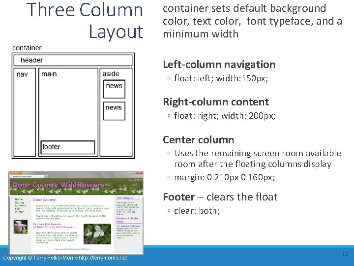 Three Column Layout container sets default background color, text color, font typeface, and a Three Column Layout container sets default background color, text color, font typeface, and a