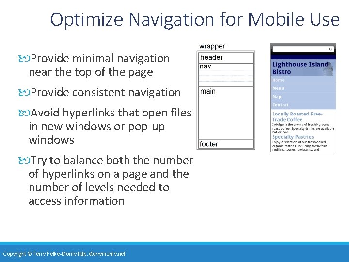 Optimize Navigation for Mobile Use Provide minimal navigation near the top of the page Optimize Navigation for Mobile Use Provide minimal navigation near the top of the page