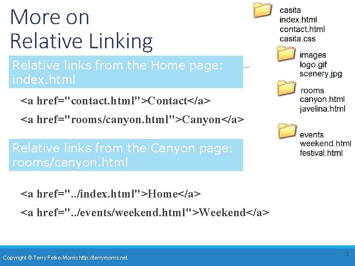 More on Relative Linking Relative links from the Home page: index. html <a href="contact. More on Relative Linking Relative links from the Home page: index. html <a href="contact.