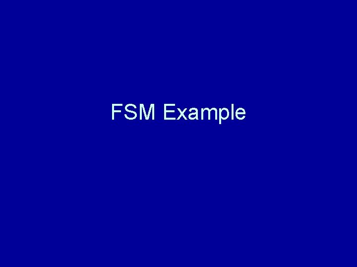 FSM Example 