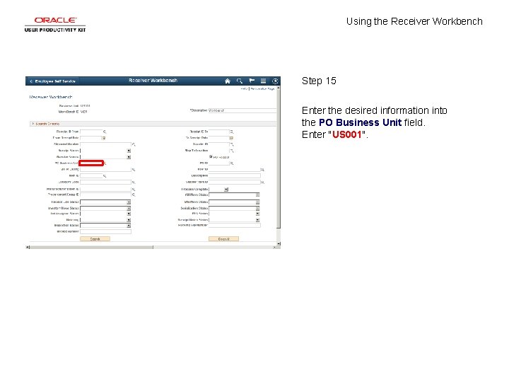 Using the Receiver Workbench Step 15 Enter the desired information into the PO Business