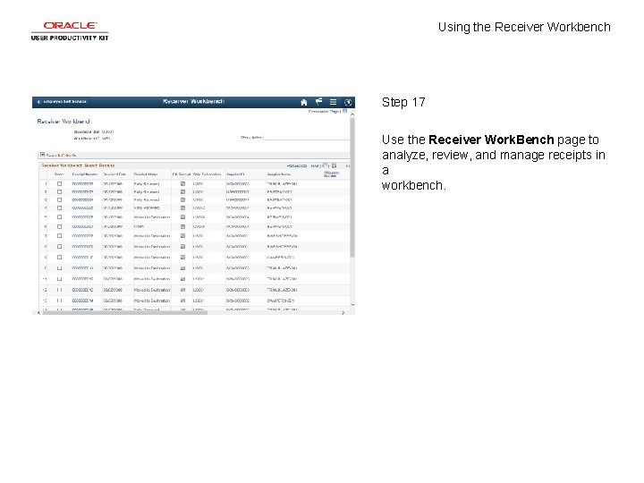 Using the Receiver Workbench Step 17 Use the Receiver Work. Bench page to analyze,