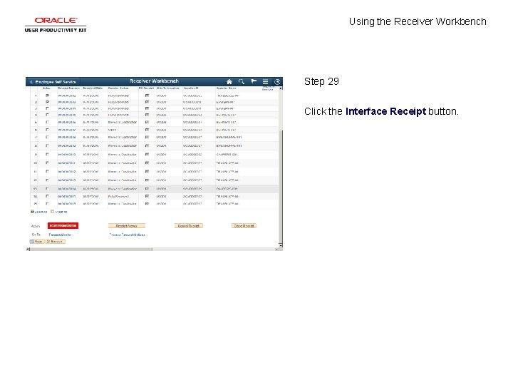 Using the Receiver Workbench Step 29 Click the Interface Receipt button. 