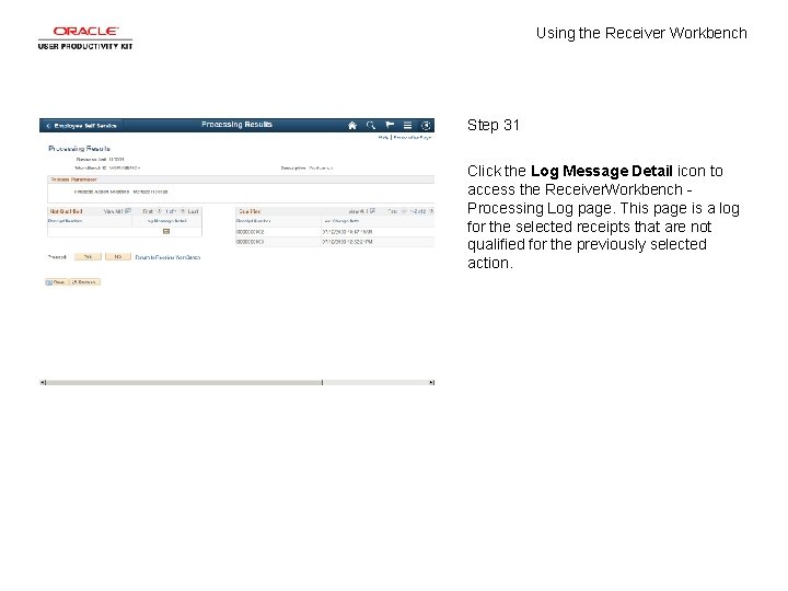 Using the Receiver Workbench Step 31 Click the Log Message Detail icon to access