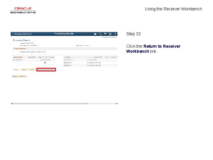 Using the Receiver Workbench Step 32 Click the Return to Receiver Workbench link. 