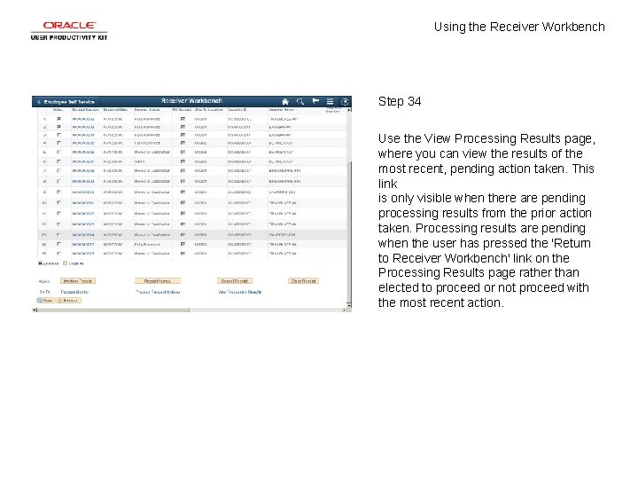 Using the Receiver Workbench Step 34 Use the View Processing Results page, where you