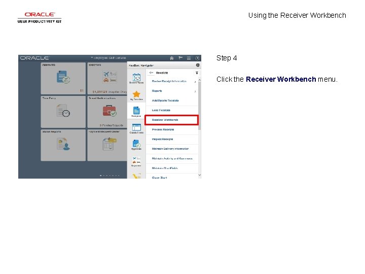 Using the Receiver Workbench Step 4 Click the Receiver Workbench menu. 