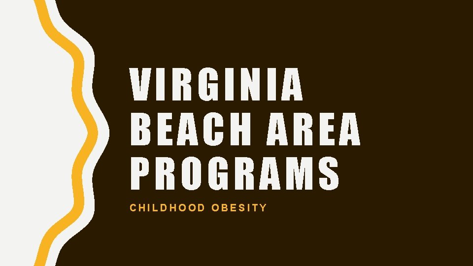 VIRGINIA BEACH AREA PROGRAMS CHILDHOOD OBESITY 