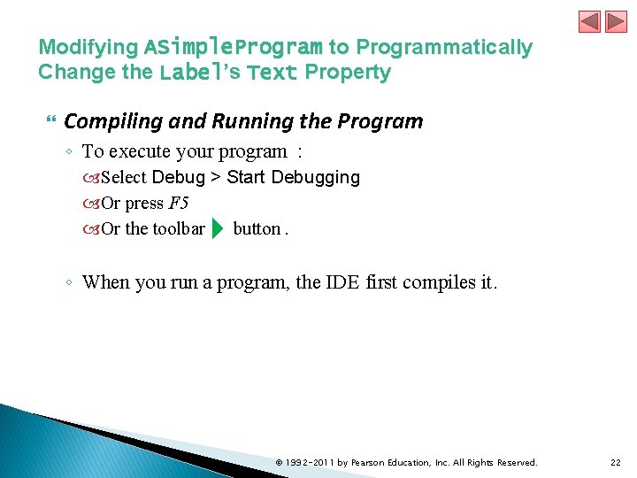 Modifying ASimple. Program to Programmatically Change the Label’s Text Property Compiling and Running the