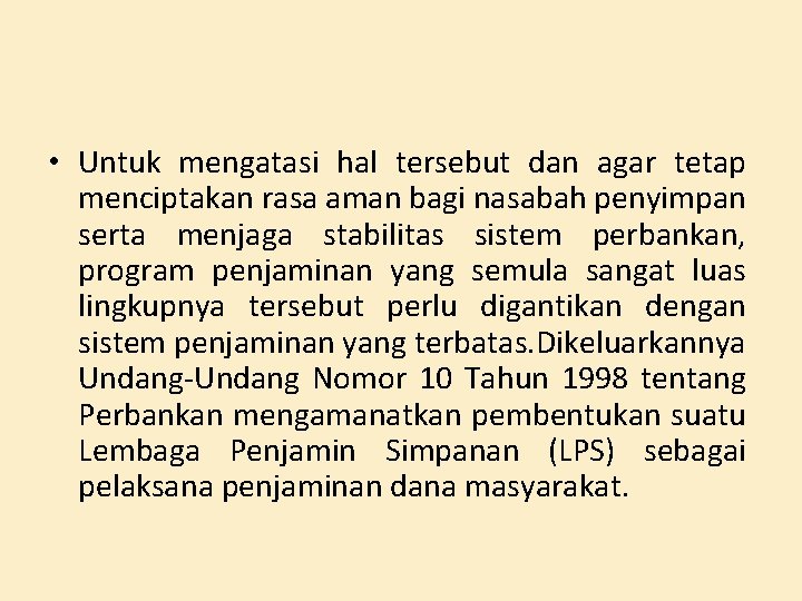  • Untuk mengatasi hal tersebut dan agar tetap menciptakan rasa aman bagi nasabah