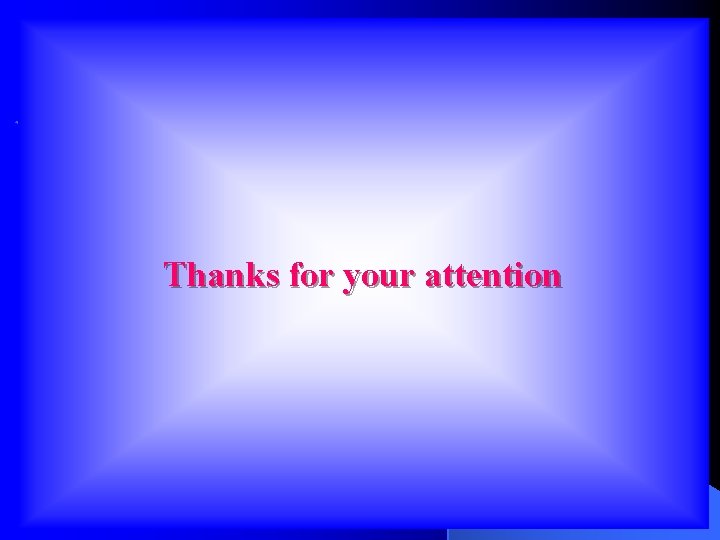 Thanks for your attention 