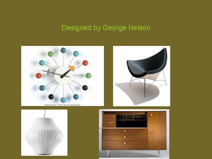 Designed by George Nelson 