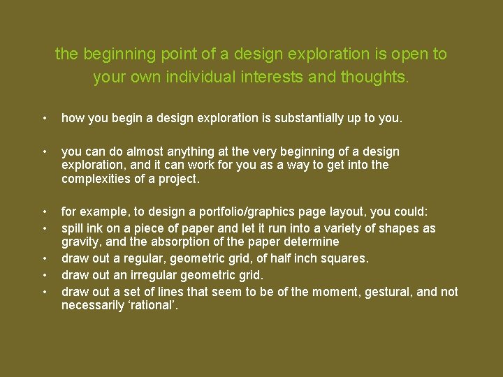 the beginning point of a design exploration is open to your own individual interests
