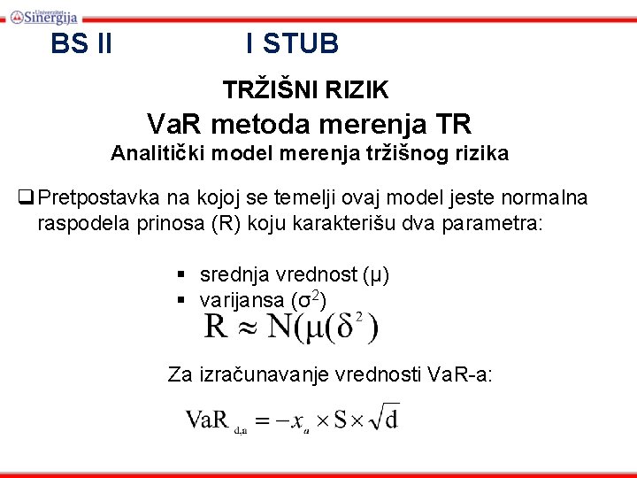 BS II I STUB TRŽIŠNI RIZIK Va. R metoda merenja TR Analitički model merenja