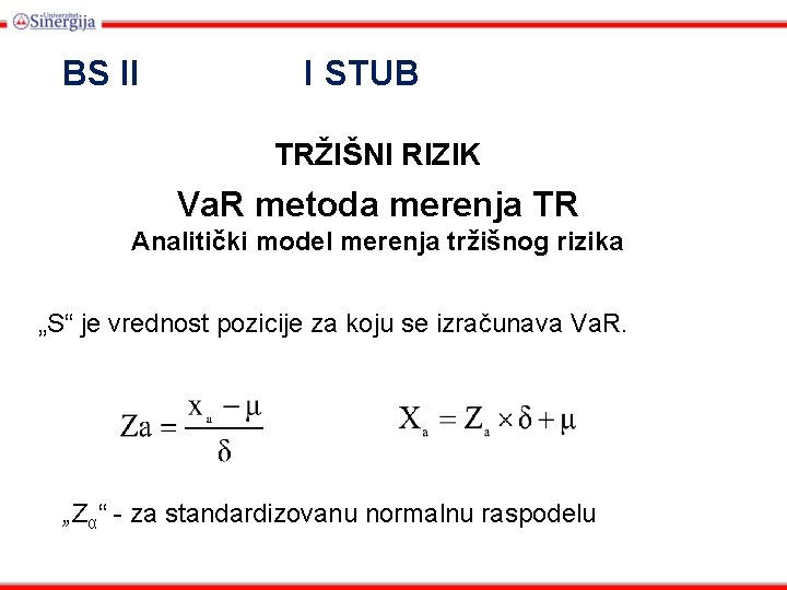 BS II I STUB TRŽIŠNI RIZIK Va. R metoda merenja TR Analitički model merenja