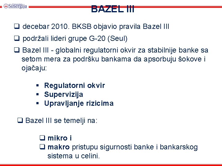 BAZEL III q decebar 2010. BKSB objavio pravila Bazel III q podržali lideri grupe