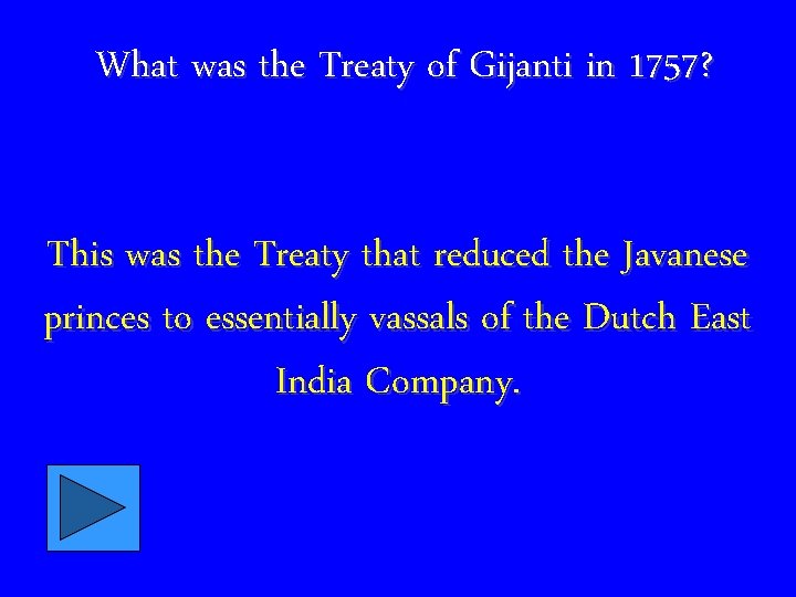 What was the Treaty of Gijanti in 1757? This was the Treaty that reduced