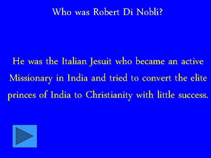 Who was Robert Di Nobli? He was the Italian Jesuit who became an active